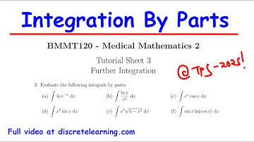 Integration by parts - BMMT120 TUTORIAL SHEET 3   Made with Clipchamp