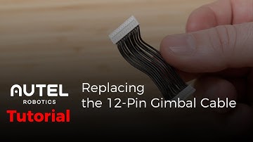 Autel Robotics Tutorial: Replacing the 12-Pin Gimbal Cable