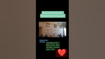 Mawlid celebration with Shaykh Muhammad Al-Yaqoubi
