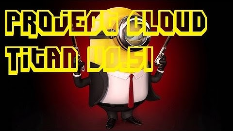 [ROBLOX] Project Cloud Titan v0.51 (NEW)! (PATCHED)