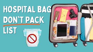 Don't Pack These 7 Items in Your Hospital Bag