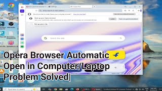 Opera browser automatic open problem solve computer/Laptop|| Pc/Laptop on karte time opera open ho