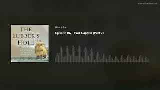 Episode 187 - Post Captain (Part 2)