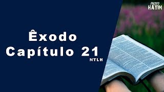 A Hora da Palavra - Bíblia NTLH  - Êxodo - Capítulo 21