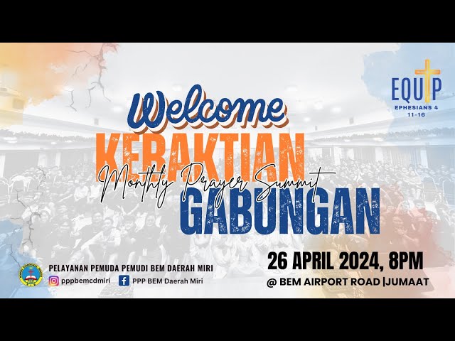 KEBAKTIAN GABUNGAN (MONTHLY PRAYER SUMMIT) PPP DAERAH MIRI 26 APRIL 2024 class=