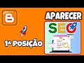 Como Fazer SEO em Artigos do Blogger Antes de Publicar: Passo a Passo