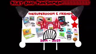 For Riley Bug Riley Bug Punishment 2025 Revamp Ftu