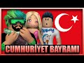 CUMHURİYET BAYRAMIMIZ KUTLU OLSUN | ROBLOX BUID A BOAT FOR TREASURE | HAN KRAL EKİP