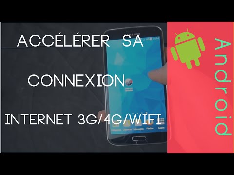 Accélérer sa connexion Internet 3G/4G/WiFi [Android sans Root]