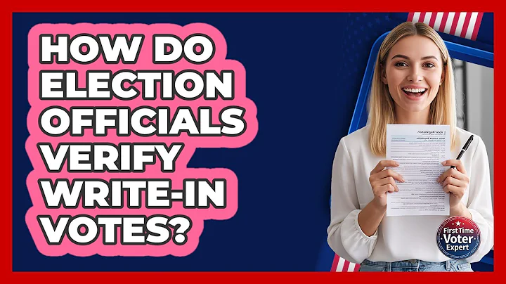 How Do Election Officials Verify Write-In Votes?