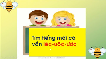 Khối 1   TV   Tuần 16   Bài 1 iêc uôc ươc