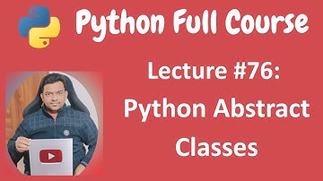 Python Abstract Classes | Python Tutorial | Python Full Course - Lecture #76