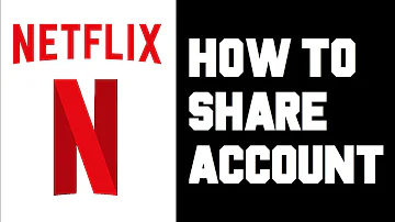 How do I share Netflix with family?
