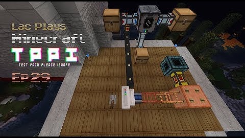 Lac Plays FTB Test Pack Please Ignore Ep 29 Unlimited Power?