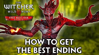 Witcher 3: How to Get the Best Ending in the New Quest (In The Eternal Fire&#39;s Shadow - Next-Gen)