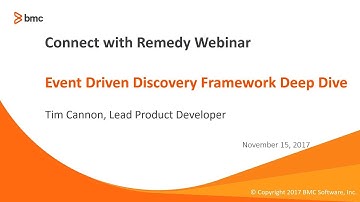BMC Discovery:  Webinar - Event-Driven Discovery Framework Deep Dive