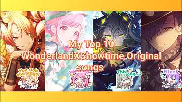 My Top 10 WonderlandXShowtime Original songs - Project Sekai JP/EN