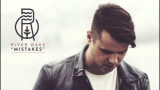 Download lagu River Oaks - Mistakes