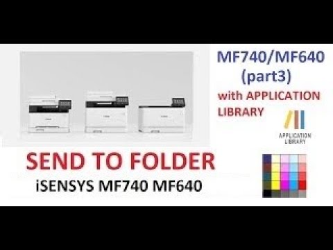 iSENSYS imageCLASS MF740 MF640 (part3) - Scan to folder SMB with Application Library