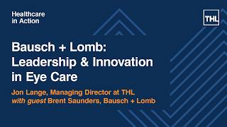 Bausch + Lomb: Leadership & Innovation in Eye Care