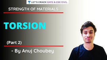 L - 19 | Torsion (Part 2) | Strength Of Materials | GATE/ESE 2021 | Anuj Choubey