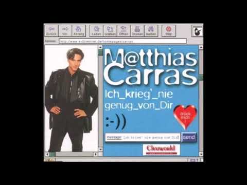 Matthias Carras  -  Ich krieg nie genug von dir  (Maxi Version)  1999