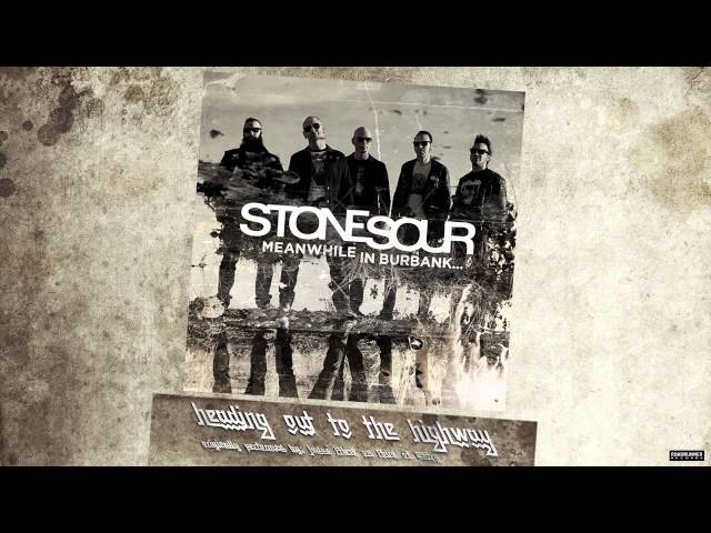 Stone Sour - Heading Out to the Highway