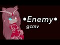 Enemy // gcmv // gxcha•-•plånt