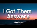 J-LeScientific - I Got Them Answers (Lyrics) 🎵