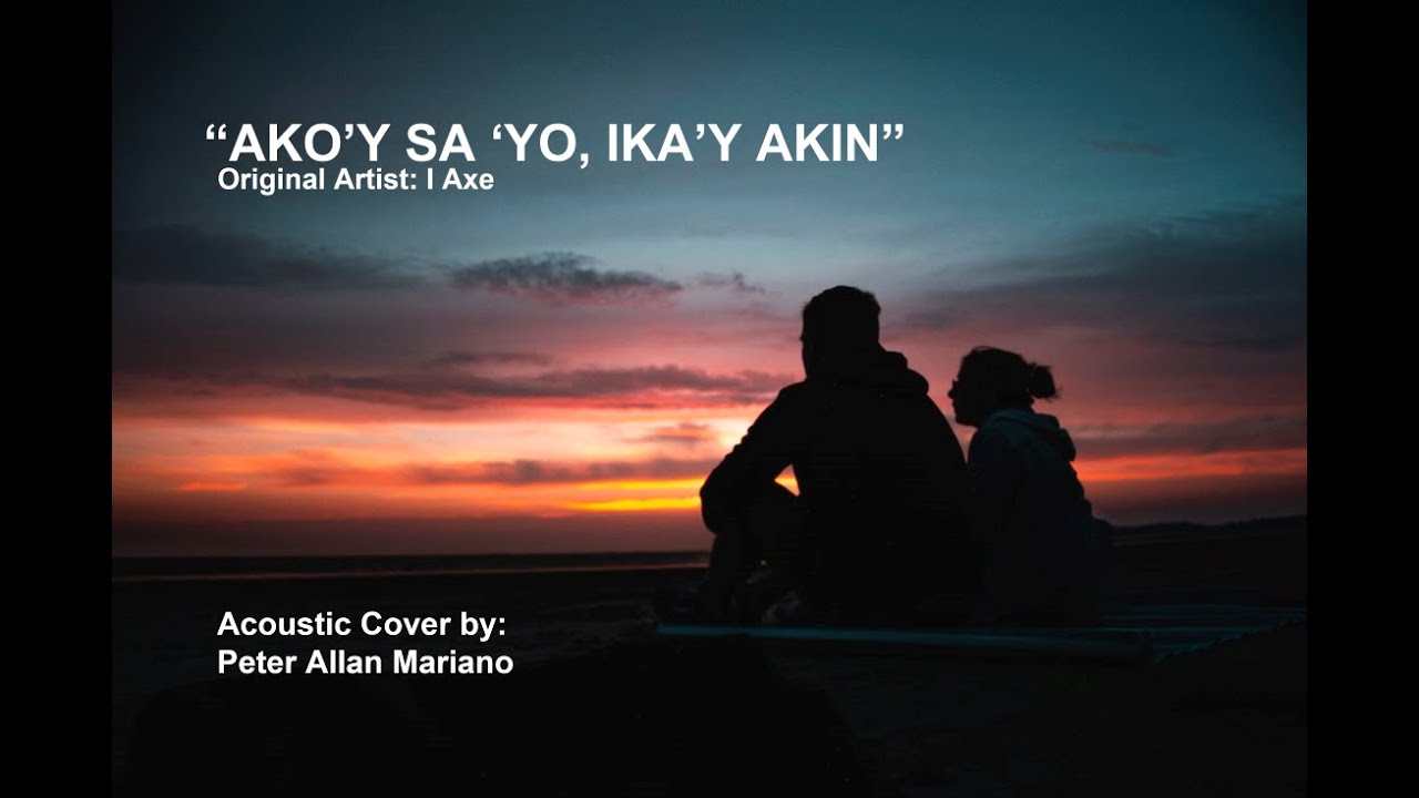 I Axe Ako'y Sa Iyo, Ika'y Akin (Peter Allan Mariano acoustic cover on