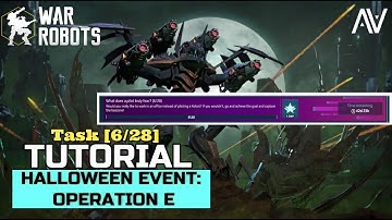 War Robots (WR) - Operation E Task [6/28] Tutorial | Halloween Event - Update 7.5 || ABHIJITH VIDEOS