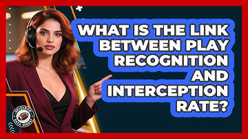What Is The Link Between Play Recognition And Interception Rate? - Gridiron Data Digest