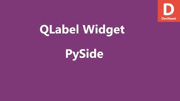PySide Label Widget QLabel