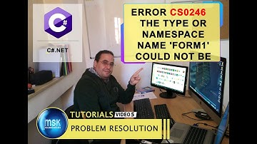 C# Problem : Error CS0246 The type or namespace name 