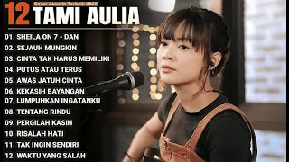 Tami Aulia Full Album DAN Lagu Galau Viral Tiktok 2025