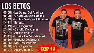 L o s B e t o s MIX Grandes Exitos, Best Songs ~ Top Latin Music