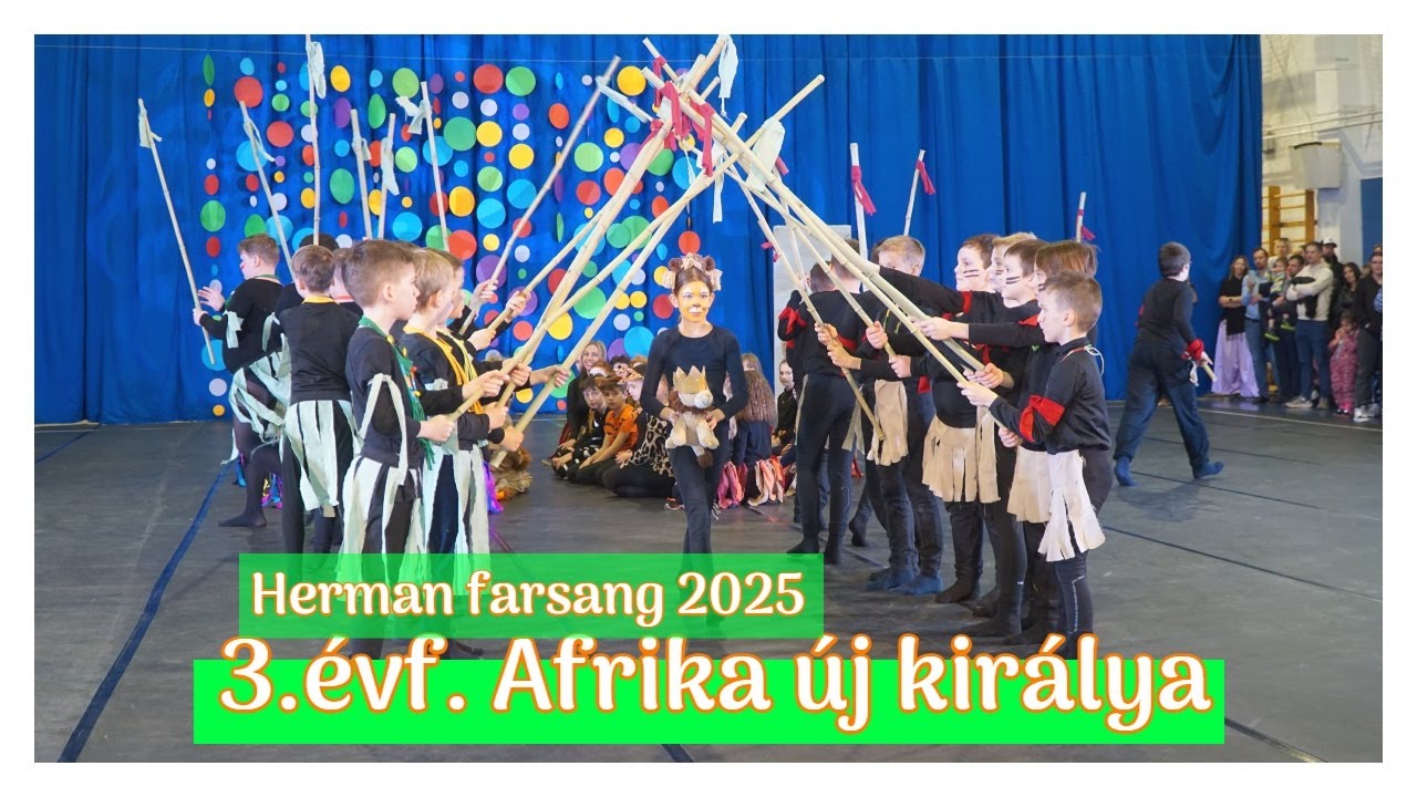 Herman farsang 2025 - 02. 3. évf Afrika új királya