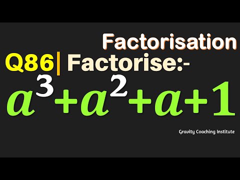 Q86 | Factorise a^3+a^2+a+1 | Factorise a cube + a square + a + 1