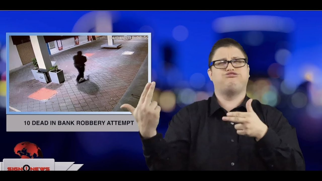 10 dead in bank robbery attempt (ASL - 4.5.19) - YouTube