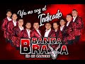 La Banda Brava de Mi Rancho - YA NO SOY EL INDICADO