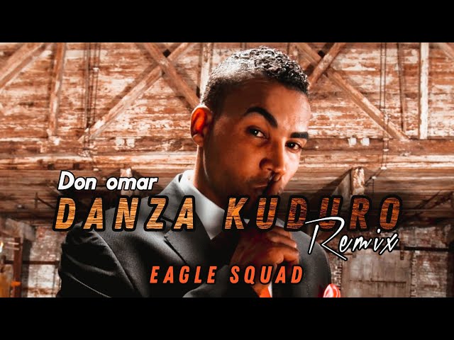 Danza Kuduro Remix | Dance Mix | Eagle Squad | Don Omar class=