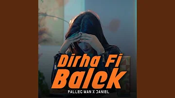 Dirha Fi Balek (feat. Daniel)