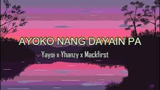 Ayoko nang dayain pa - Mackfirst x Yayoi x Yhanzy ( Prod by: Clinxy Beats)