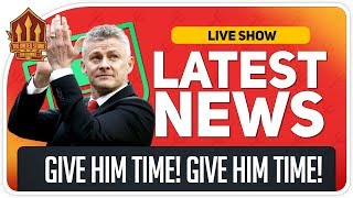 Solskjaer Wants More Time! Man Utd News Now