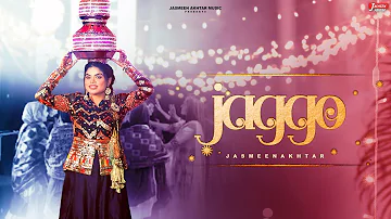 JAGGO - Jasmeen Akhtar | Veet Baljit | Mahi Sharma | Latest Punjabi Songs 2023 | New Punjabi Song