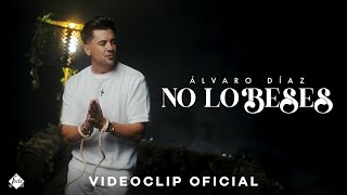 Álvaro Díaz - No lo beses (Videoclip oficial)