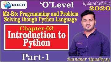 Introduction to Python || M3-R5 ||Chapter 03|| O Level || NIELIT || Part-01| Ratnakar Upadhyay