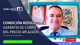 La condición resolutoria: garantía de cobro del precio aplazado