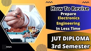 How to Revise/Prepare Electronics Engineering in Less time JUT Diploma 3rd Sem (Electrical Branch)