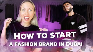 How to launch a fashion brand in Dubai. Doing business in UAE.
